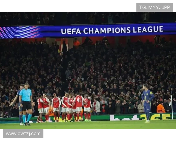 阿尔特塔率领阿森纳欧冠主场九战全胜攻入二十七球零失球展现统治力